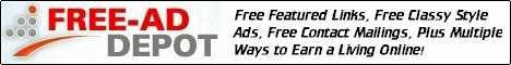 Free Ad Depot - Free Featured Links, Free Classy Style Ads, Free Contact Mailings, Plus Multiple Ways to Earn a Living Online!